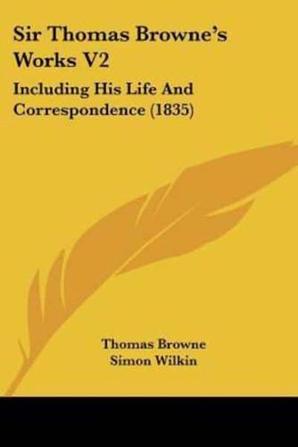 Sir Thomas Browne's Works V2