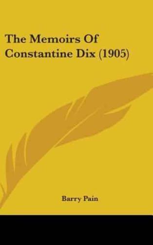 The Memoirs of Constantine Dix (1905)