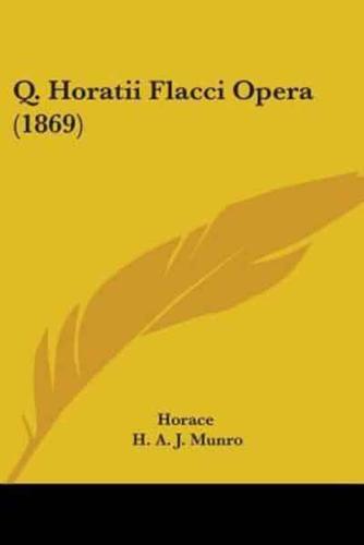 Q. Horatii Flacci Opera (1869)