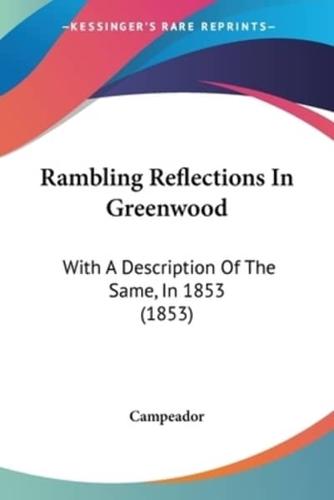 Rambling Reflections In Greenwood