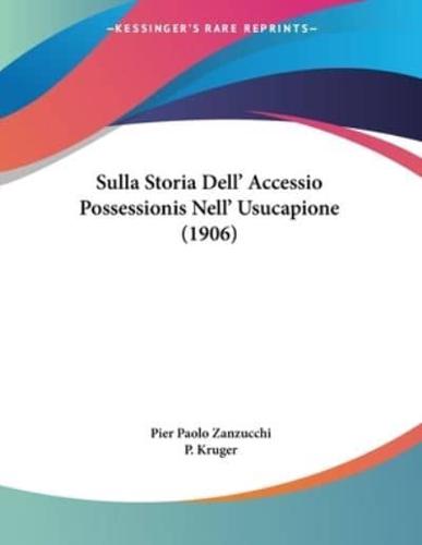 Sulla Storia Dell' Accessio Possessionis Nell' Usucapione (1906)