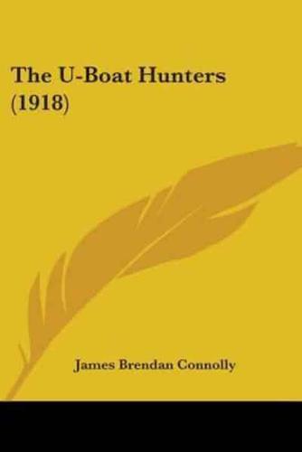 The U-Boat Hunters (1918)