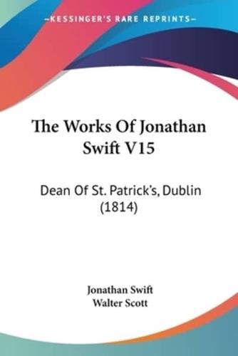 The Works Of Jonathan Swift V15