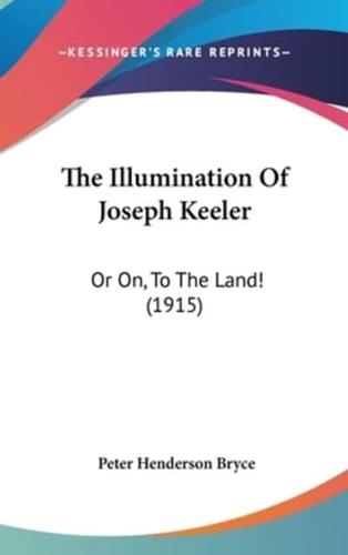 The Illumination Of Joseph Keeler