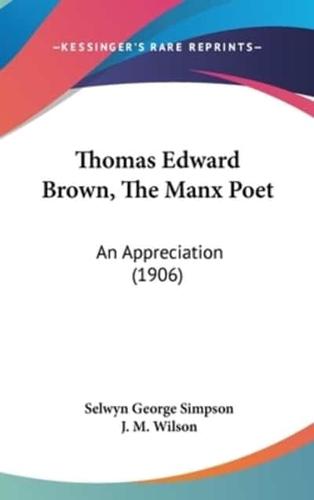 Thomas Edward Brown, The Manx Poet
