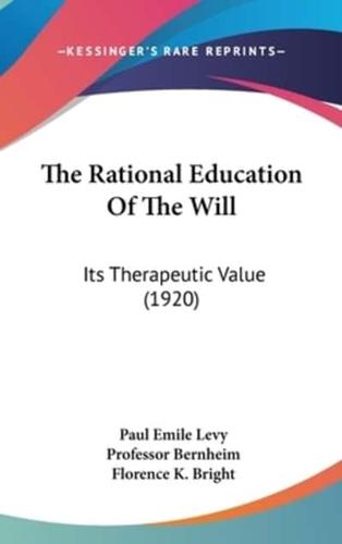 The Rational Education Of The Will