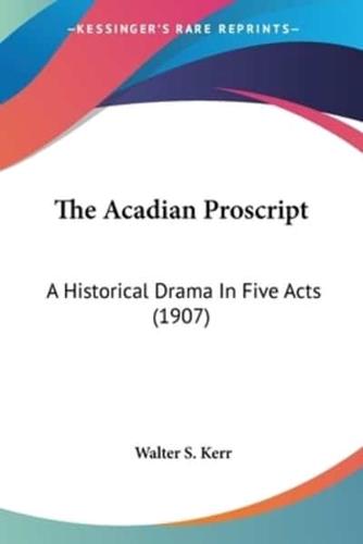 The Acadian Proscript