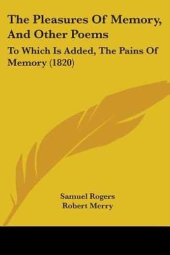The Pleasures Of Memory, And Other Poems