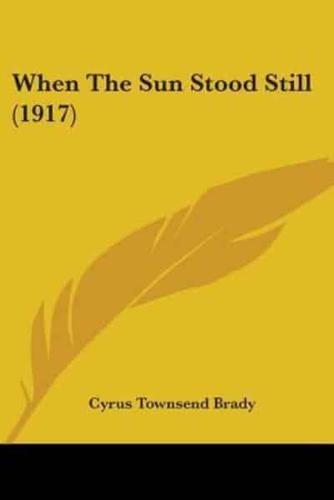 When The Sun Stood Still (1917)