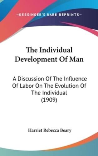 The Individual Development of Man