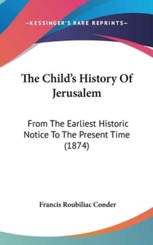 The Child's History Of Jerusalem