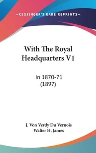 With The Royal Headquarters V1