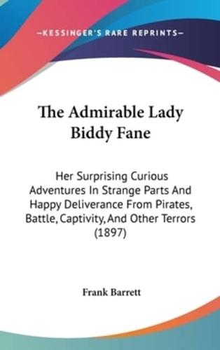 The Admirable Lady Biddy Fane