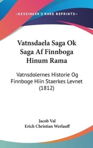 Vatnsdaela Saga Ok Saga Af Finnboga Hinum Rama