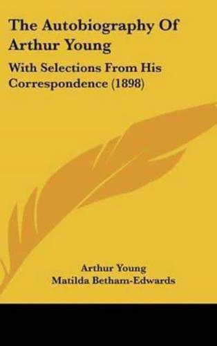 The Autobiography of Arthur Young