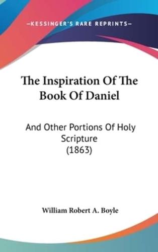 The Inspiration of the Book of Daniel