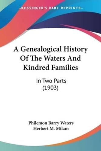 A Genealogical History Of The Waters And Kindred Families