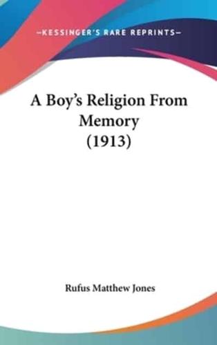 A Boy's Religion from Memory (1913)