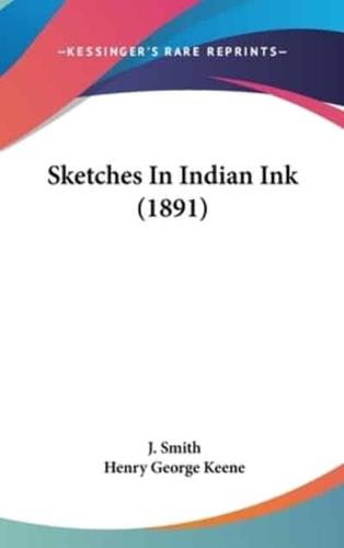 Sketches in Indian Ink (1891)