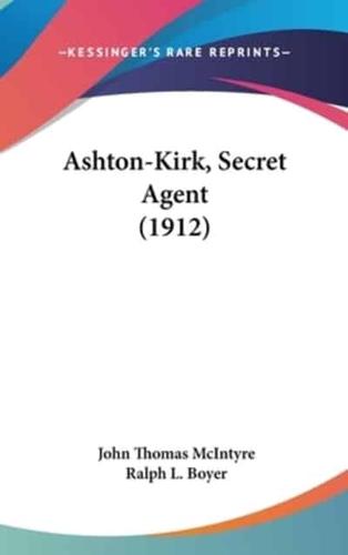 Ashton-Kirk, Secret Agent (1912)