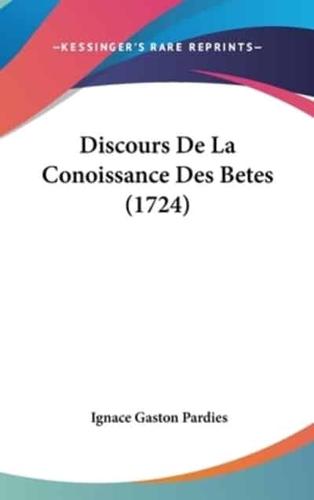 Discours De La Conoissance Des Betes (1724)