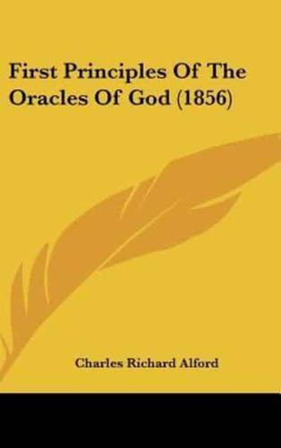 First Principles Of The Oracles Of God (1856)