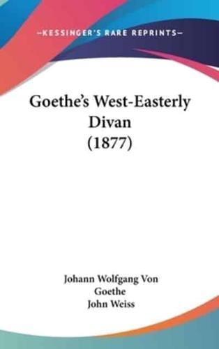 Goethe's West-Easterly Divan (1877)