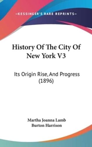 History Of The City Of New York V3