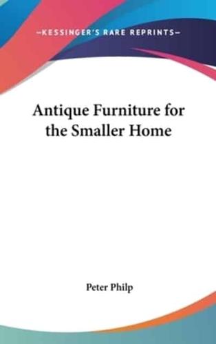 Antique Furniture for the Smaller Home