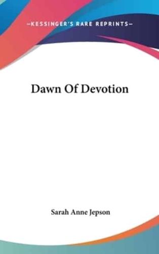 Dawn Of Devotion