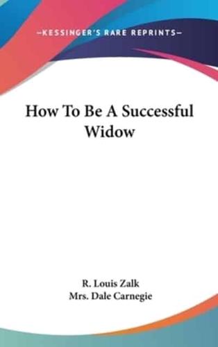 How to Be a Successful Widow