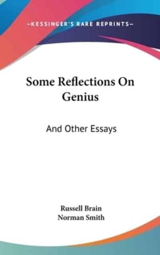 Some Reflections On Genius