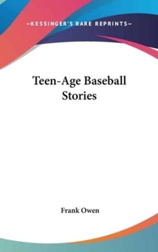 Teen-Age Baseball Stories