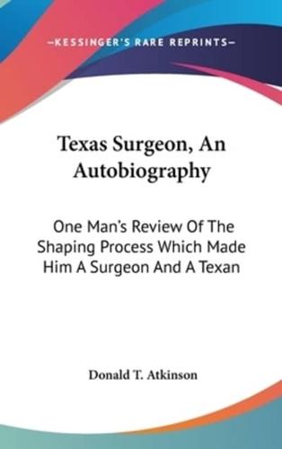 Texas Surgeon, an Autobiography