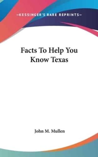 Facts to Help You Know Texas