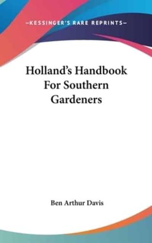 Holland's Handbook for Southern Gardeners