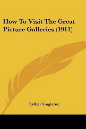 How To Visit The Great Picture Galleries (1911)