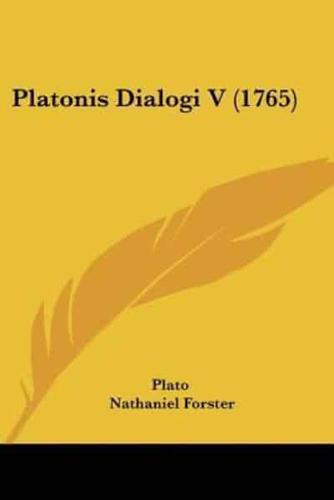 Platonis Dialogi V (1765)