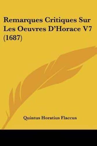 Remarques Critiques Sur Les Oeuvres D'Horace V7 (1687)