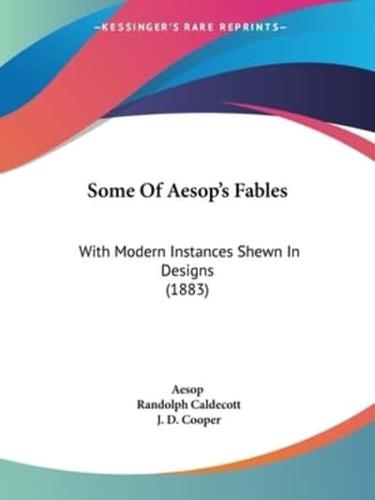 Some Of Aesop's Fables