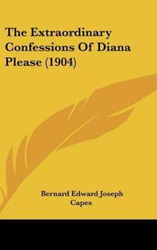 The Extraordinary Confessions of Diana Please (1904)