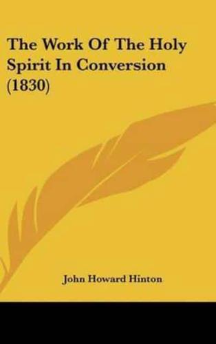 The Work of the Holy Spirit in Conversion (1830)