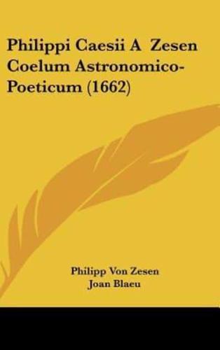 Philippi Caesii A Zesen Coelum Astronomico-Poeticum (1662)