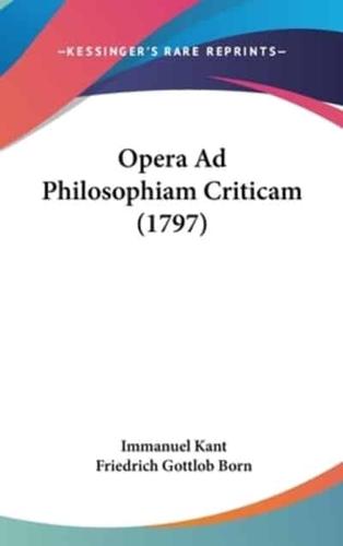Opera Ad Philosophiam Criticam (1797)