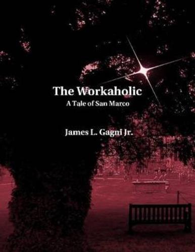 Workaholic: A Tale of San Marco