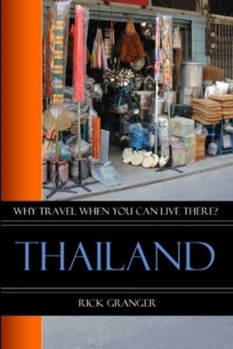 Why Travel When You Can Live There?  Thailand
