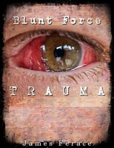 Blunt Force Trauma