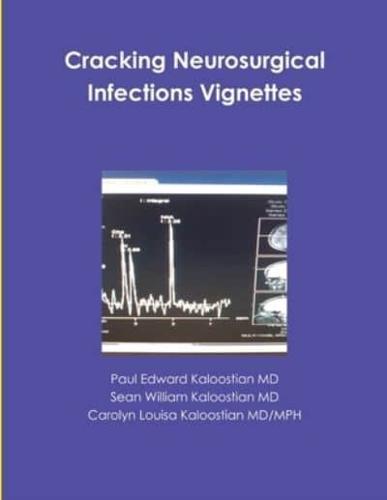 Cracking Neurosurgical Infections Vignettes