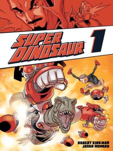 Super Dinosaur, Vol. 1