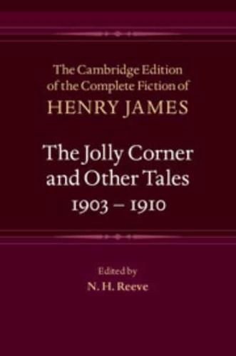 The Jolly Corner and Other Tales, 1903-1910